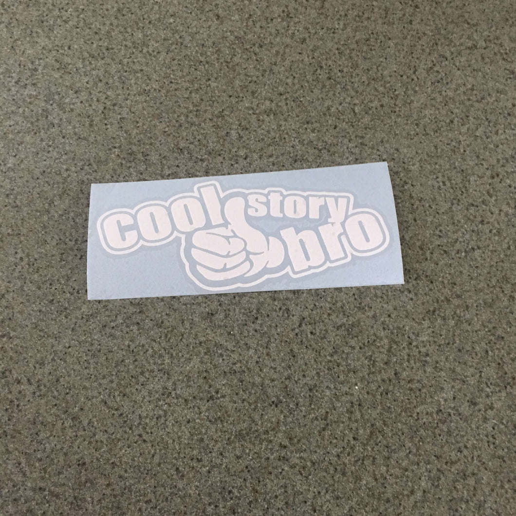 Fast Lane Graphix: Cool Story Bro Sticker,White, stickers, decals, vinyl, custom, car, love, automotive, cheap, cool, Graphics, decal, nice