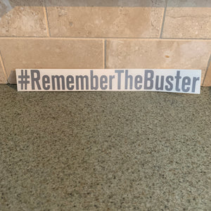 Fast Lane Graphix: #RememberTheBuster Sticker,Silver, stickers, decals, vinyl, custom, car, love, automotive, cheap, cool, Graphics, decal, nice