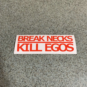 Fast Lane Graphix: Break Necks Kill Egos Sticker,Light Red, stickers, decals, vinyl, custom, car, love, automotive, cheap, cool, Graphics, decal, nice