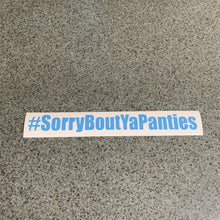 Fast Lane Graphix: #SorryBoutYaPanties Sticker,Ice Blue, stickers, decals, vinyl, custom, car, love, automotive, cheap, cool, Graphics, decal, nice