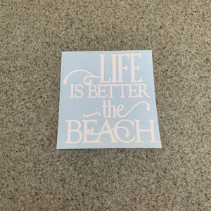Fast Lane Graphix: Life Is Better At The Beach Sticker,White, stickers, decals, vinyl, custom, car, love, automotive, cheap, cool, Graphics, decal, nice