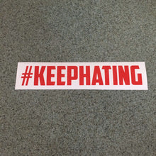Fast Lane Graphix: #KEEPHATING Sticker,Red, stickers, decals, vinyl, custom, car, love, automotive, cheap, cool, Graphics, decal, nice