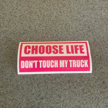 Fast Lane Graphix: Choose Life Don't Touch My Truck Sticker,Pink, stickers, decals, vinyl, custom, car, love, automotive, cheap, cool, Graphics, decal, nice