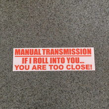 Fast Lane Graphix: Manual Transmission If I Roll Into You... You Are Too Close Sticker,Orange, stickers, decals, vinyl, custom, car, love, automotive, cheap, cool, Graphics, decal, nice