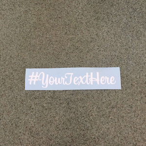 Fast Lane Graphix: Custom Instagram Hashtag Sticker "your text here",White, stickers, decals, vinyl, custom, car, love, automotive, cheap, cool, Graphics, decal, nice
