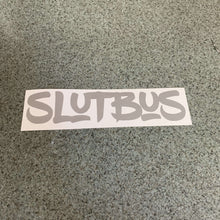 Fast Lane Graphix: Slut Bus Sticker,Silver, stickers, decals, vinyl, custom, car, love, automotive, cheap, cool, Graphics, decal, nice