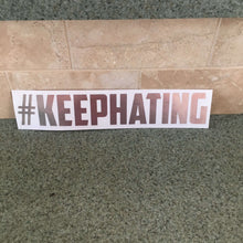 Fast Lane Graphix: #KEEPHATING Sticker,Silver Chrome, stickers, decals, vinyl, custom, car, love, automotive, cheap, cool, Graphics, decal, nice