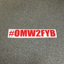 Fast Lane Graphix: #OMW2FYB Sticker,Red, stickers, decals, vinyl, custom, car, love, automotive, cheap, cool, Graphics, decal, nice