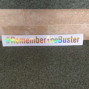 Fast Lane Graphix: #RememberTheBuster Sticker,Holographic Gold Chrome, stickers, decals, vinyl, custom, car, love, automotive, cheap, cool, Graphics, decal, nice