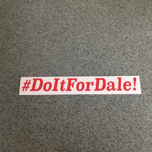 Fast Lane Graphix: #DoItForDale! Sticker,Red, stickers, decals, vinyl, custom, car, love, automotive, cheap, cool, Graphics, decal, nice