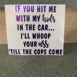Fast Lane Graphix: If You Hit Me With My Kids In The Car... Quote Sticker,Purple Chrome, stickers, decals, vinyl, custom, car, love, automotive, cheap, cool, Graphics, decal, nice