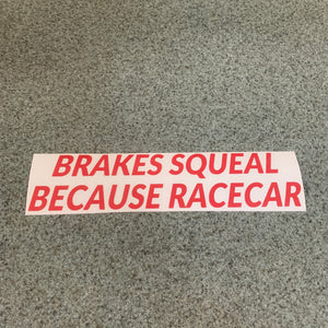 Fast Lane Graphix: Brakes Squeal Because Racecar Sticker,Red, stickers, decals, vinyl, custom, car, love, automotive, cheap, cool, Graphics, decal, nice