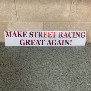 Fast Lane Graphix: Make Street Racing Great Again Sticker,Red Chrome, stickers, decals, vinyl, custom, car, love, automotive, cheap, cool, Graphics, decal, nice