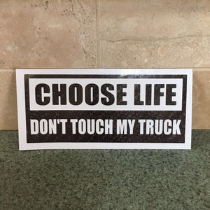 Fast Lane Graphix: Choose Life Don't Touch My Truck Sticker,Carbon Fiber, stickers, decals, vinyl, custom, car, love, automotive, cheap, cool, Graphics, decal, nice