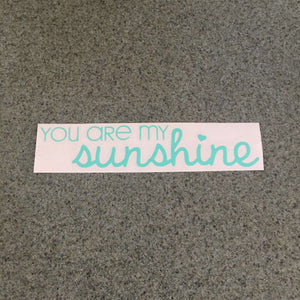 Fast Lane Graphix: You Are My Sunshine Sticker,Mint, stickers, decals, vinyl, custom, car, love, automotive, cheap, cool, Graphics, decal, nice