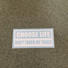 Fast Lane Graphix: Choose Life Don't Touch My Truck Sticker,White, stickers, decals, vinyl, custom, car, love, automotive, cheap, cool, Graphics, decal, nice