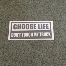Fast Lane Graphix: Choose Life Don't Touch My Truck Sticker,Grey, stickers, decals, vinyl, custom, car, love, automotive, cheap, cool, Graphics, decal, nice