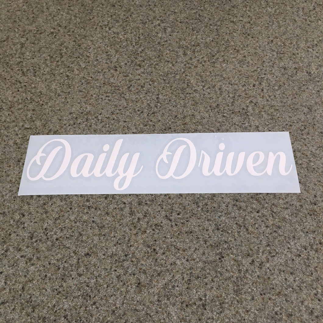 Fast Lane Graphix: Daily Driven V3 Sticker,White, stickers, decals, vinyl, custom, car, love, automotive, cheap, cool, Graphics, decal, nice