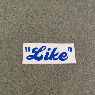 Fast Lane Graphix: Like Sticker,Blue Chrome, stickers, decals, vinyl, custom, car, love, automotive, cheap, cool, Graphics, decal, nice
