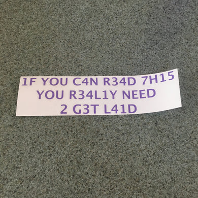 Fast Lane Graphix: If You Can Read This You Really Need To Get Laid Sticker,Lavender, stickers, decals, vinyl, custom, car, love, automotive, cheap, cool, Graphics, decal, nice