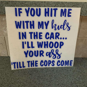 Fast Lane Graphix: If You Hit Me With My Kids In The Car... Quote Sticker,Brilliant Blue, stickers, decals, vinyl, custom, car, love, automotive, cheap, cool, Graphics, decal, nice
