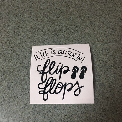 Fast Lane Graphix: Life Is Better In Flip Flops Sticker,Matte Black, stickers, decals, vinyl, custom, car, love, automotive, cheap, cool, Graphics, decal, nice