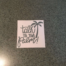 Fast Lane Graphix: Talk To The Palm Sticker,Grey, stickers, decals, vinyl, custom, car, love, automotive, cheap, cool, Graphics, decal, nice